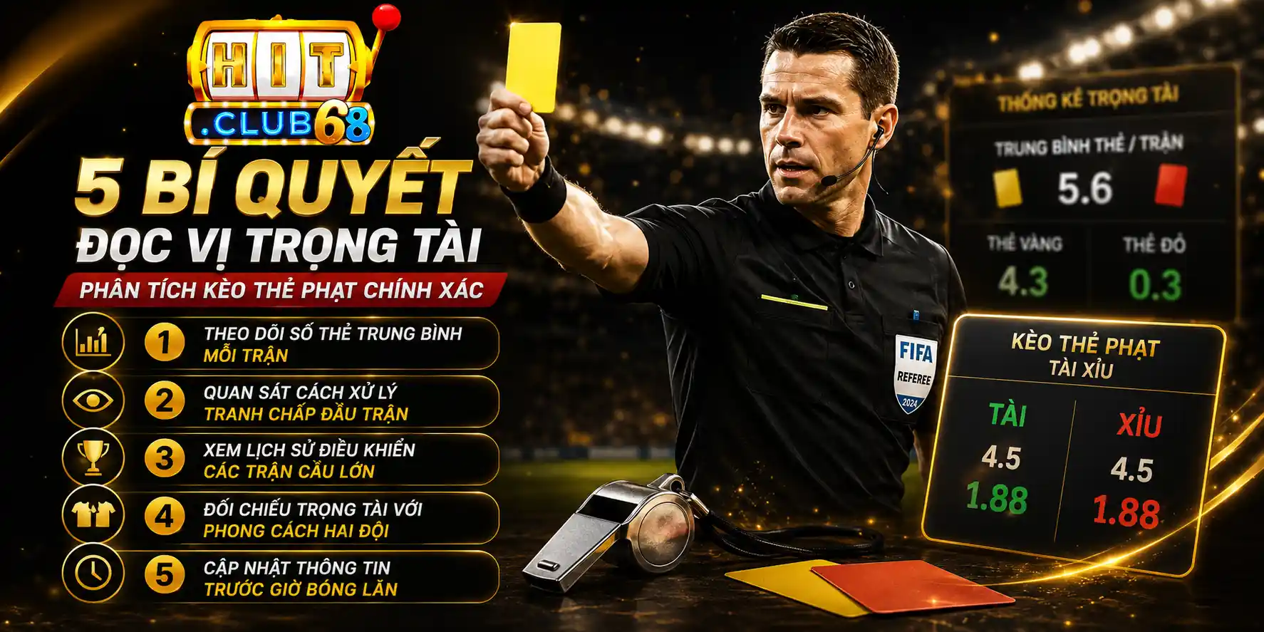 Kèo Thẻ Phạt Hitclub: 5 Bí Quyết Đọc Vị Trọng Tài Chính Xác 5 bí quyết đọc vị trọng tài phân tích kèo thẻ phạt chính xác
